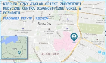 PRACOWNIA PET-TK - NIEPUBLICZNY ZAKŁAD OPIEKI ZDROWOTNEJ MEDYCZNE CENTRA DIAGNOSTYCZNE VOXEL W POZNANIU - UL. FRYDERYKA SZOPENA 2,  RZESZÓW