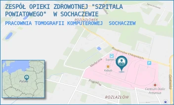 PRACOWNIA TOMOGRAFII KOMPUTEROWEJ - ZESPÓŁ OPIEKI ZDROWOTNEJ "SZPITALA POWIATOWEGO" W SOCHACZEWIE - BATALIONÓW CHLOPSKICH 3/7, SOCHACZEW